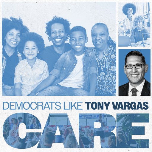 Square social creative reading Democrats like Tony Vargas CARE
